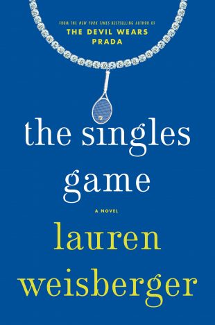 Book Review – The Singles Game by Lauren Weisberger