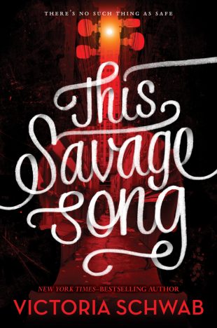 Book Review – This Savage Song by Victoria Schwab