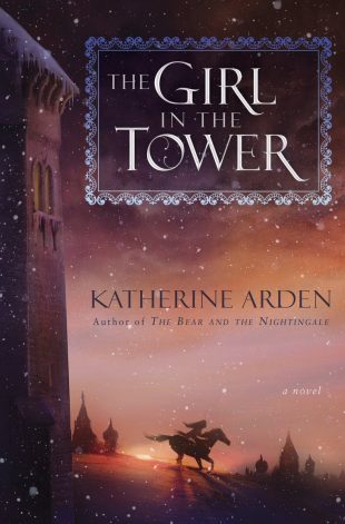 Review:  THE GIRL IN THE TOWER by Katherine Arden