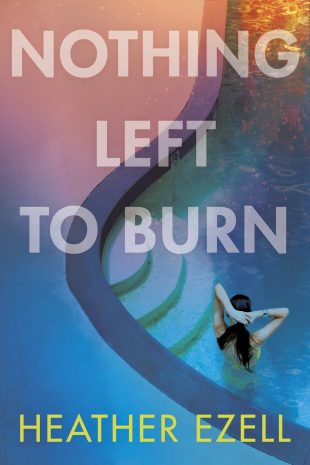 Review:  NOTHING LEFT TO BURN by Heather Ezell