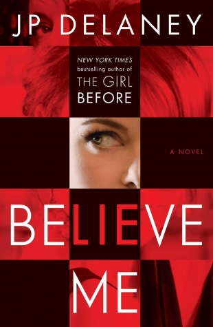 Review:  BELIEVE ME by J.P. Delaney