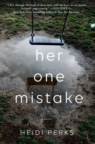 Early Review – HER ONE MISTAKE by Heidi Perks