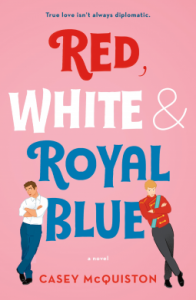 Mini Reviews: RED, WHITE & ROYAL BLUE and THERE’S SOMETHING ABOUT SWEETIE