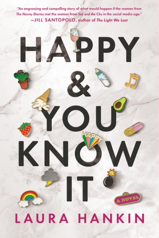 Review:  HAPPY & YOU KNOW IT by Laura Hankin