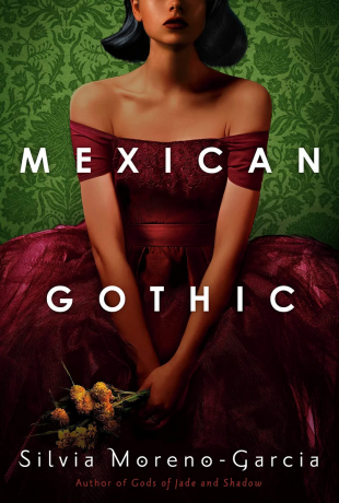 Review:  MEXICAN GOTHIC by Silvia Moreno-Garcia