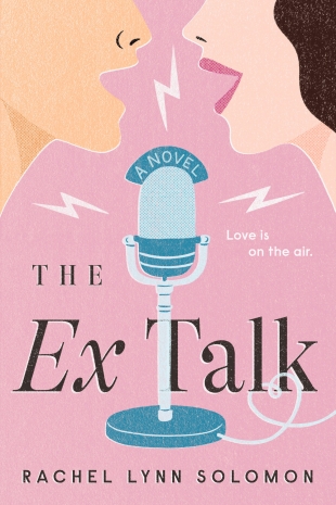 Review:  THE EX TALK by Rachel Lynn Solomon