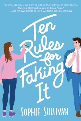 Review:  TEN RULES FOR FAKING IT by Sophie Sullivan