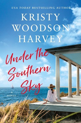 Review:  UNDER THE SOUTHERN SKY by Kristy Woodson Harvey