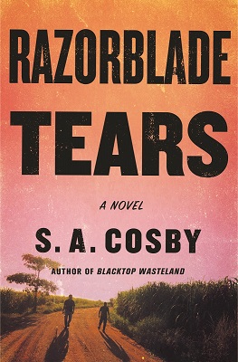 Thriller Review:  RAZORBLADE TEARS by S.A. Cosby