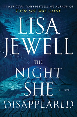 Review:  THE NIGHT SHE DISAPPEARED by Lisa Jewell