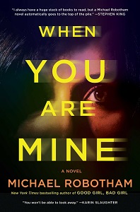 Thriller Thursday Reviews: When You Are Mine & Do You Remember?