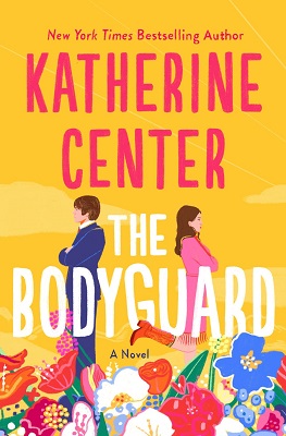 Review:  THE BODYGUARD by Katherine Center