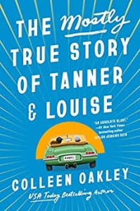 The Mostly True Story of Tanner and Louise by 