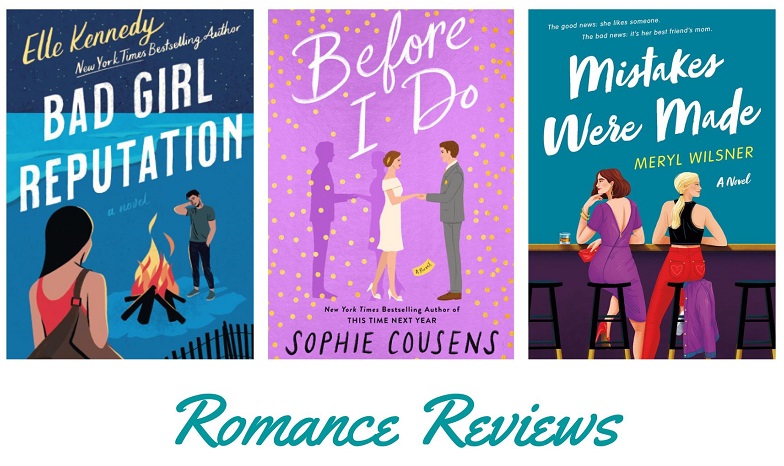 Reviews: Bad Girl Reputation, Before I Do, & Mistakes Were Made – The  Bookish Libra