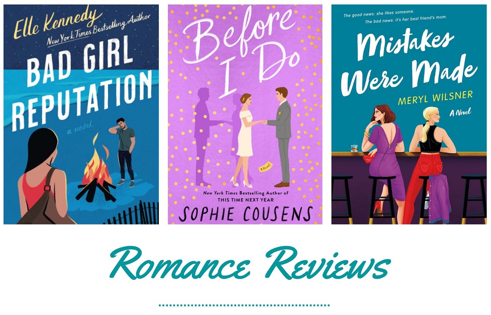 Reviews: Bad Girl Reputation, Before I Do, & Mistakes Were Made – The  Bookish Libra