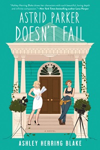 Reviews:  ASTRID PARKER DOESN’T FAIL & THE KEY TO MY HEART