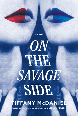 Review:  ON THE SAVAGE SIDE by Tiffany McDaniel