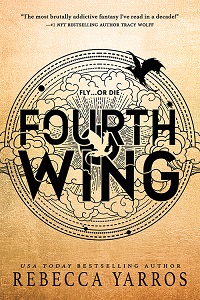Fourth Wing (The Empyrean, #1) by 