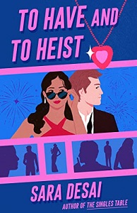 Reviews: TO HAVE AND TO HEIST, THE CHEAT SHEET, & THE BOYFRIEND CANDIDATE